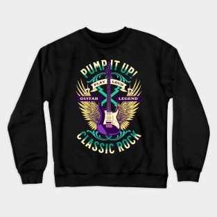 Pump It Up Classic Rock Crewneck Sweatshirt
